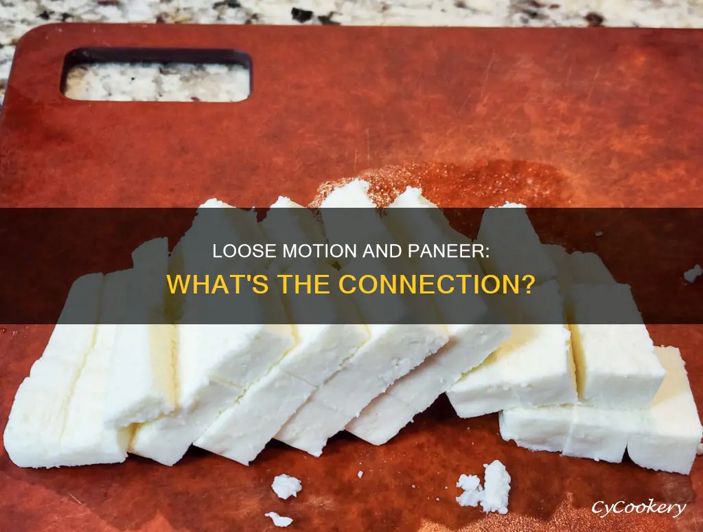 can I eat paneer in loose motion