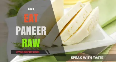 Is Raw Paneer Safe to Eat?