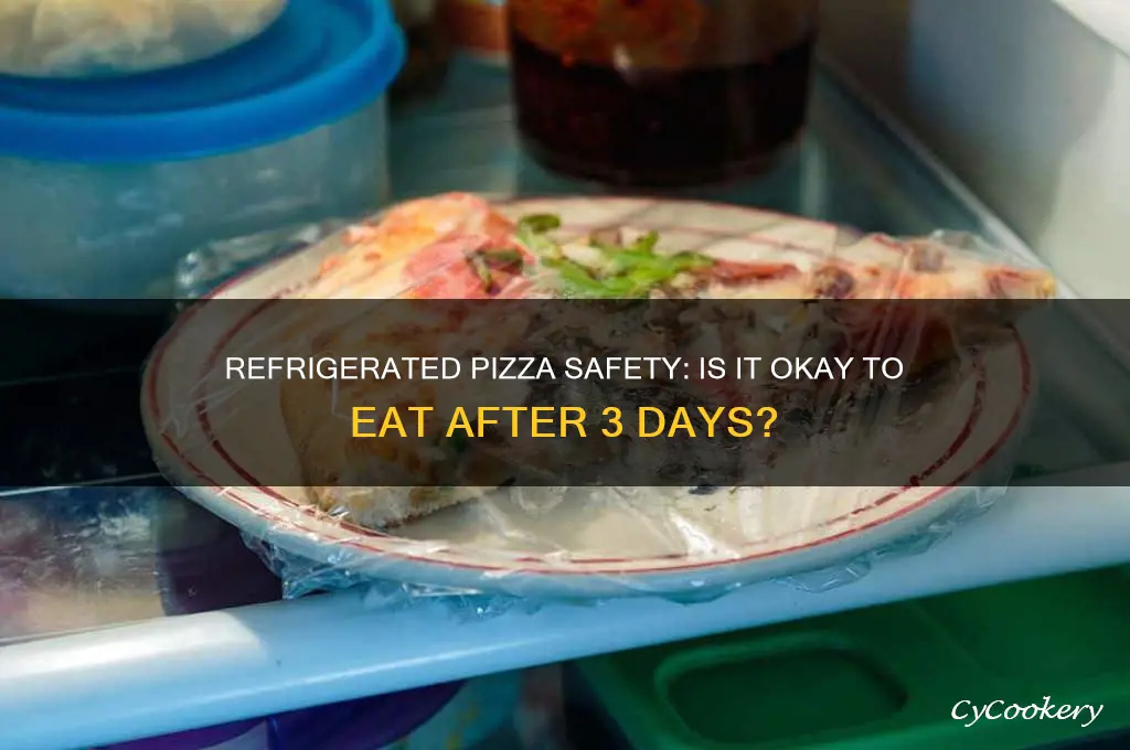 can i eat refrigerated pizza after 3 days