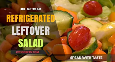 Is It Safe to Eat Refrigerated Leftover Salad After Two Days?