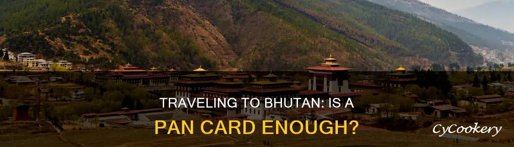 can I enter bhutan with pan card