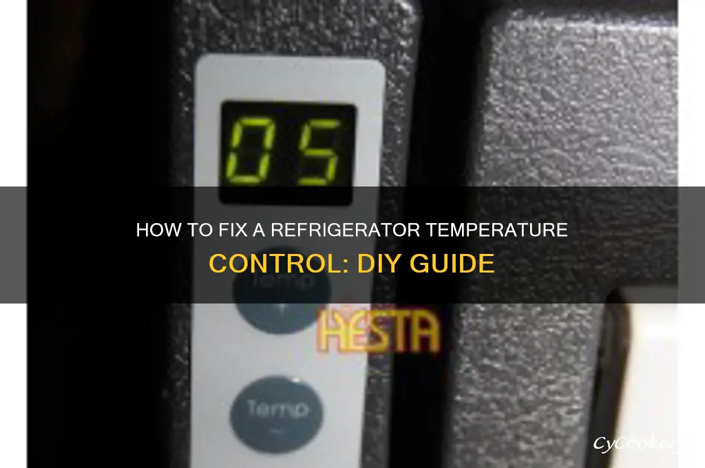 can i fix a refrigerator temperature contorl