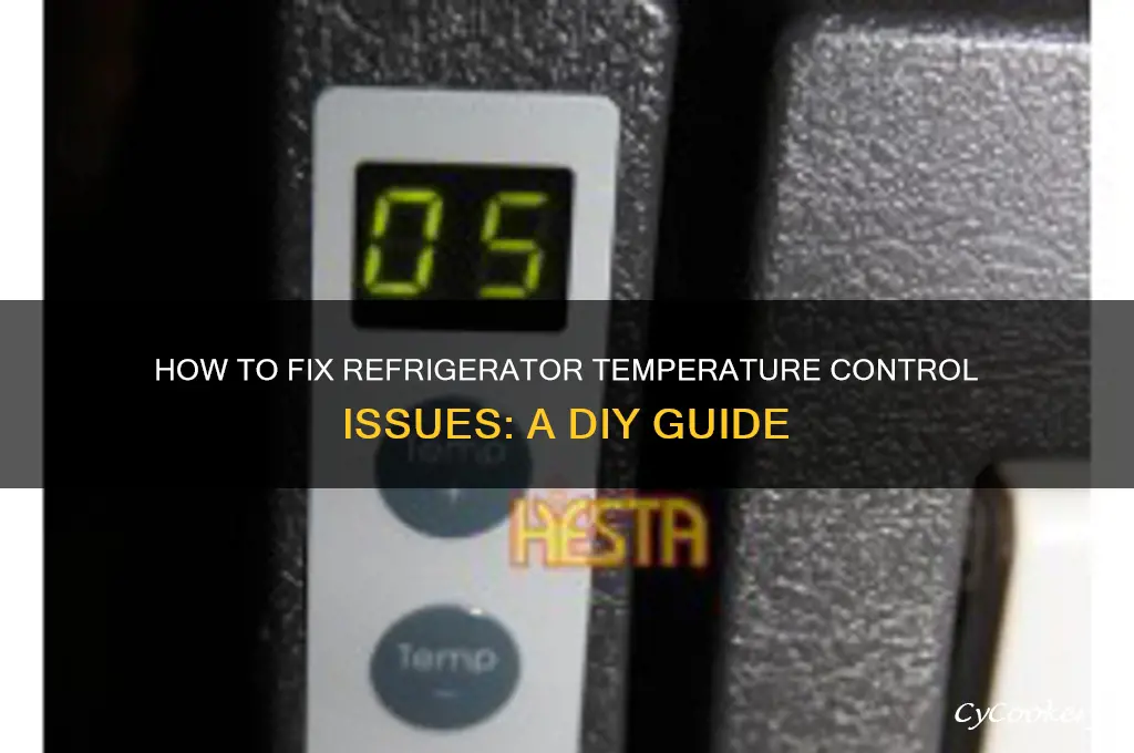 can i fix a refrigerator temperature control