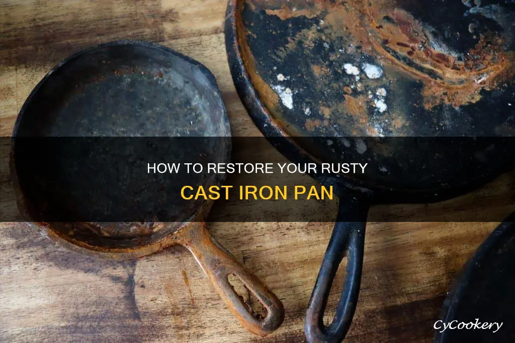 can I fix a rusty cast iron pan
