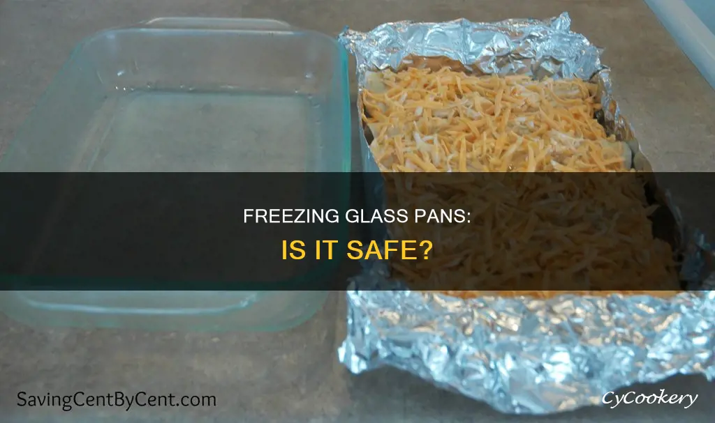 can I freeze a glass pan