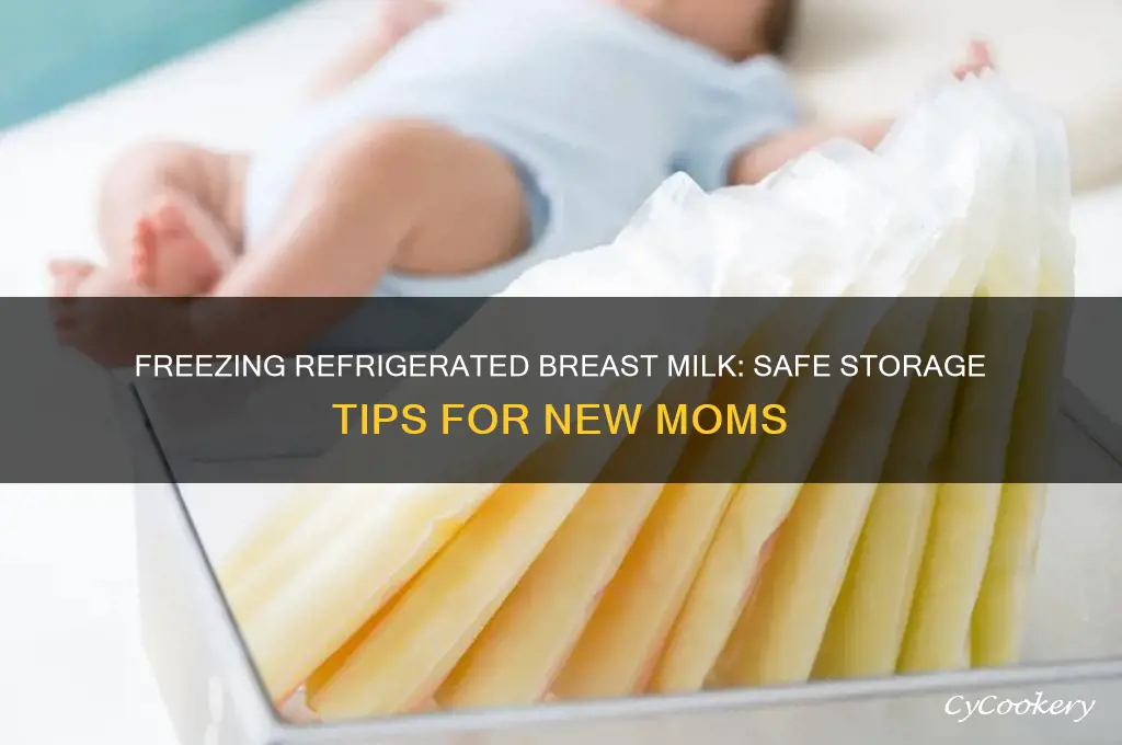 can i freeze breastmilk that has been in the refrigerator