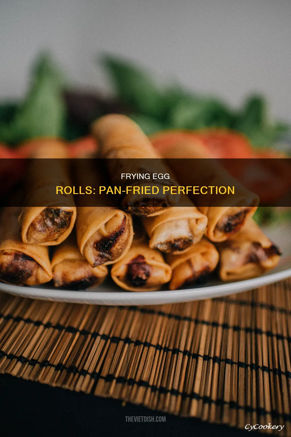 can I fry egg rolls in pan