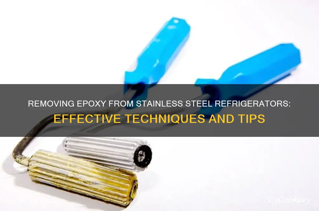 can i get epoxy off of a stainless steel refrigerator