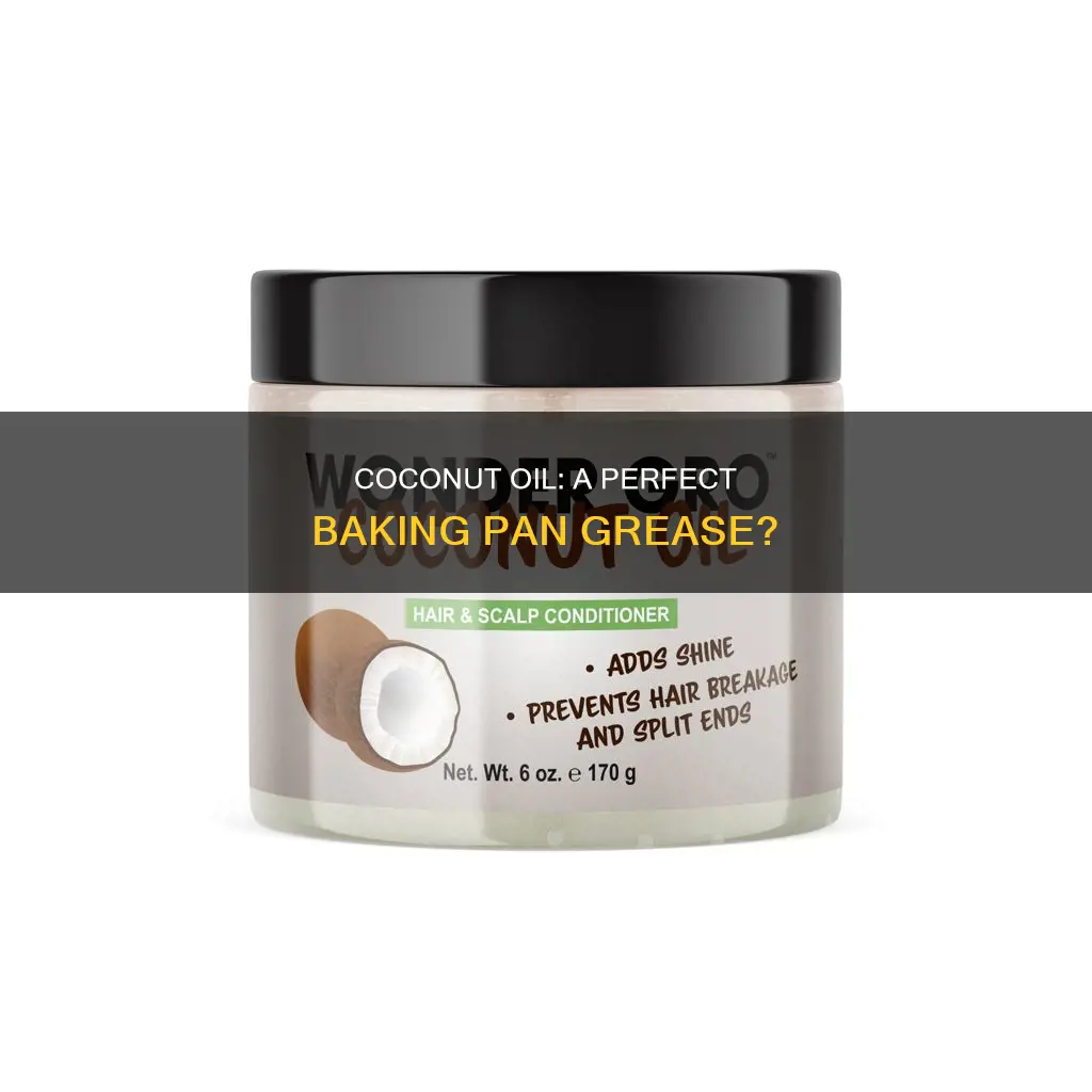 can I grease a baking pan with coconut oil