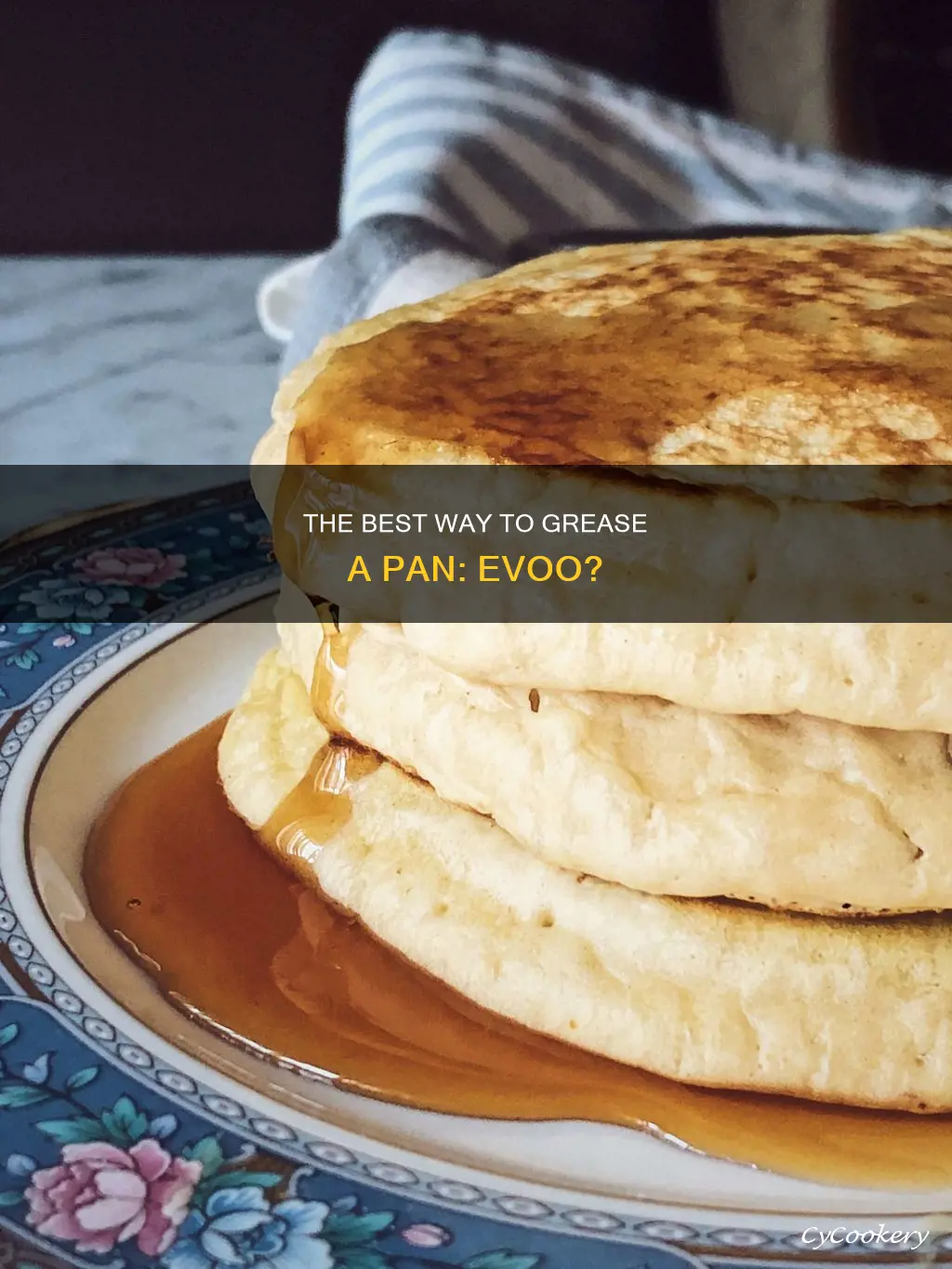 can I grease a pan wth evoo