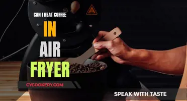 Air Fryer Coffee Heating: Is It Possible?