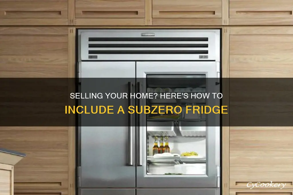 can i include a subzero refrigerator in sale of home