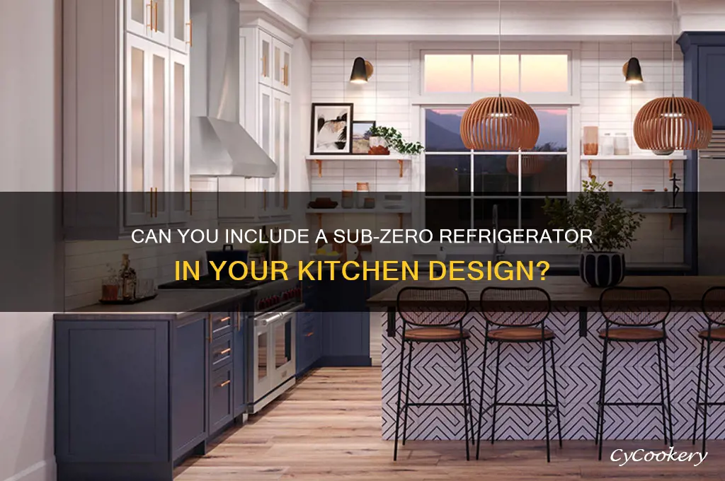 can i include a subzero refrigerator