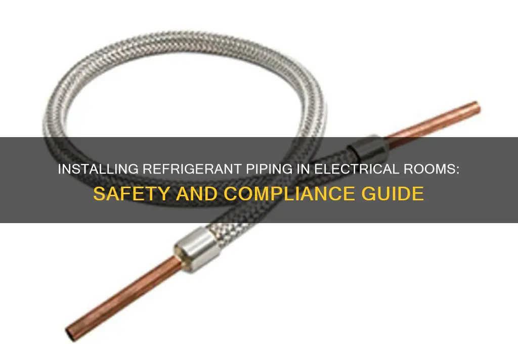 can i install refrigerant piping in electrical rooms