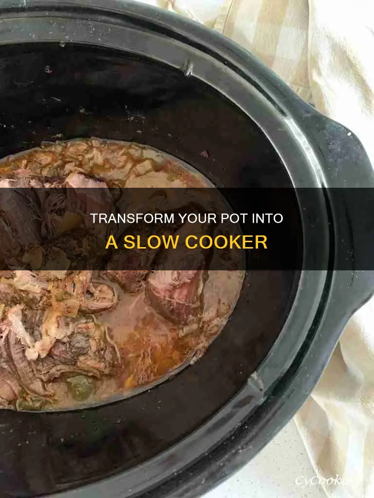 can I just use a pot to slow cooker