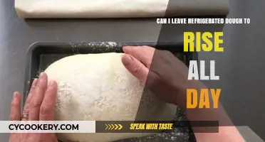 Refrigerated Dough Rising: All-Day Wait or Recipe Ruin?