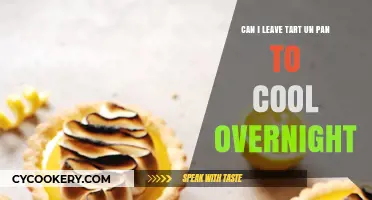 Leaving a Tart Unattended: Overnight Cooling, Safe?
