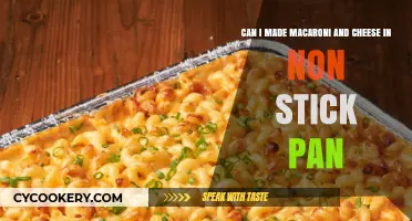 Mac and Cheese: Non-Stick Pan Method