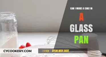 Glass Pan Cake: Is It Possible?