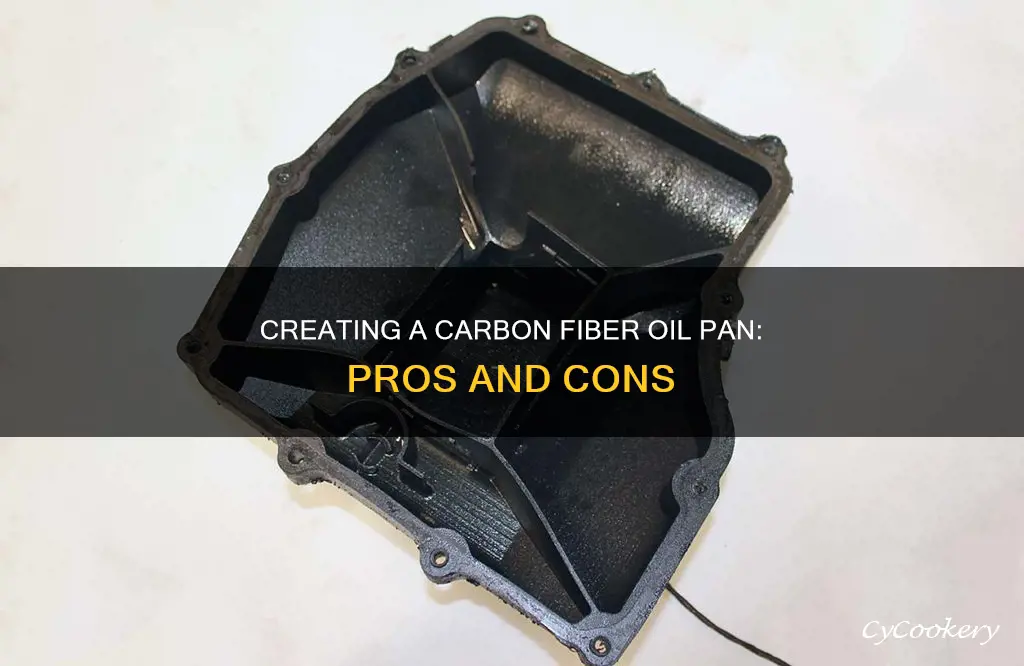 can I make a carbon fiber oil pan