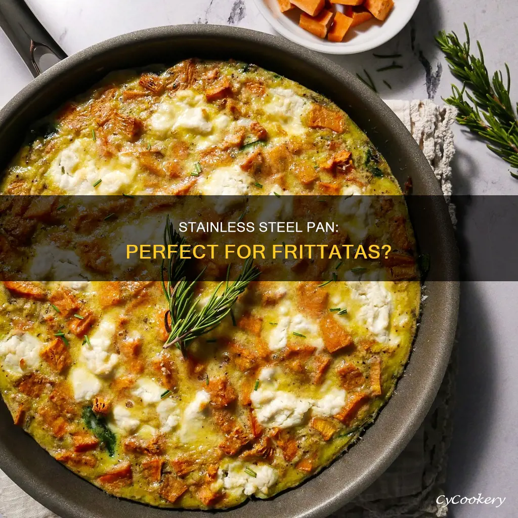 can I make a frittata in a stainless steel pan