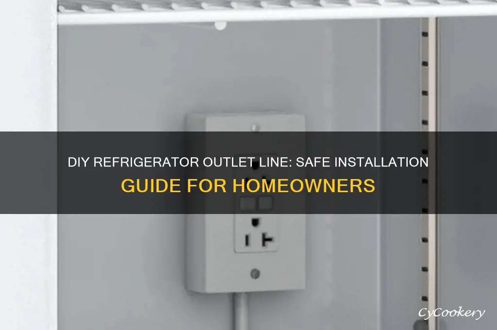 can i make a line for outlet from the refrigerator