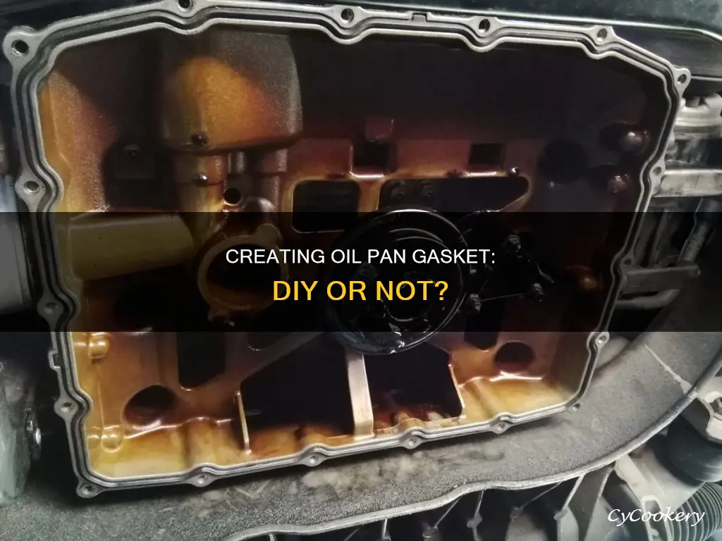 can I make a oil pan gasket