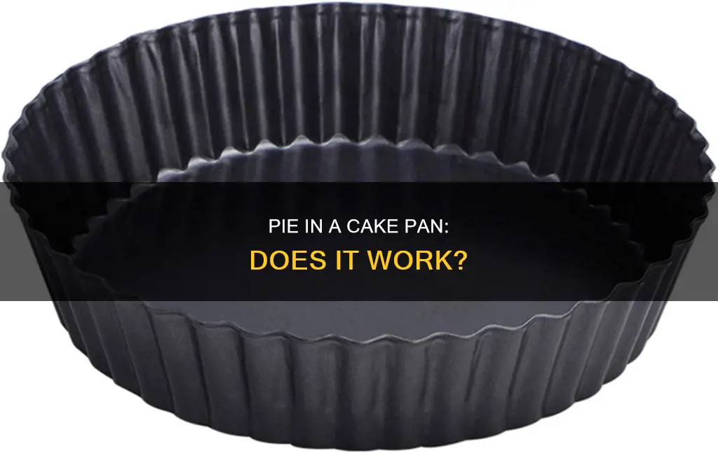can I make a pie in a cake pan