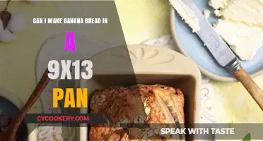 Baking Banana Bread: 9x13 Pan, Possible?