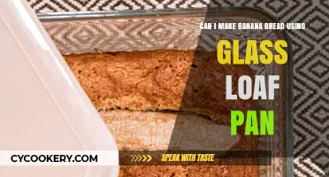 Baking Banana Bread in Glass Loaf Pan: Tips and Tricks