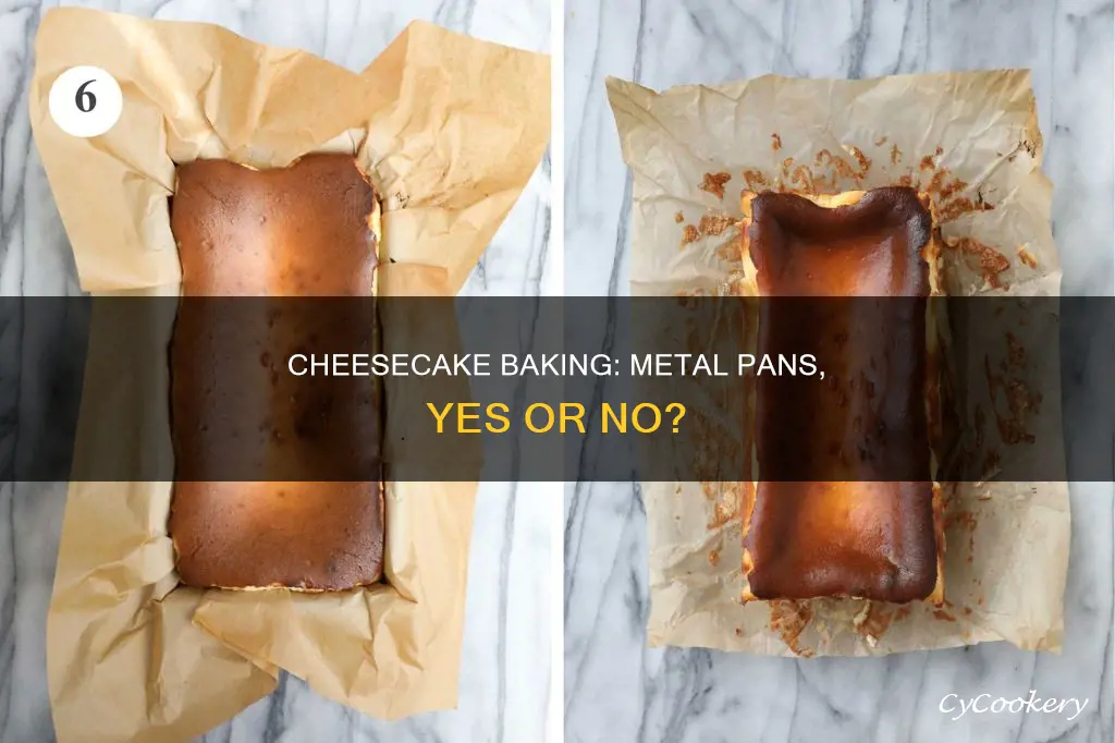 can I make cheesecake in a metal pan