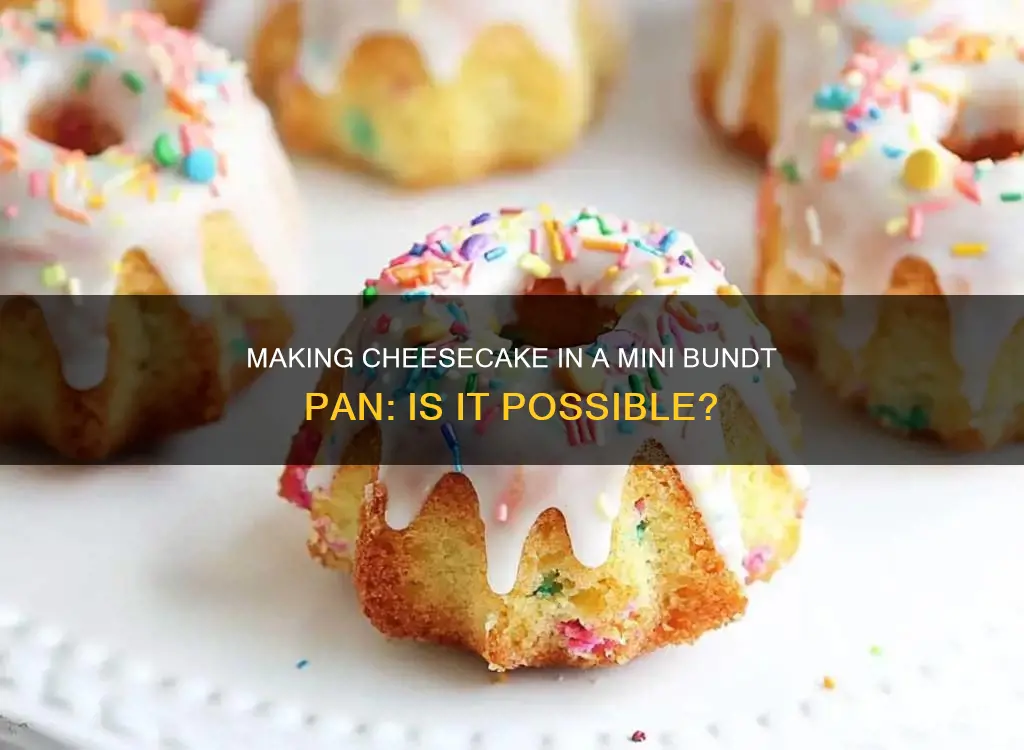 can I make cheesecakein a mini bundt pan