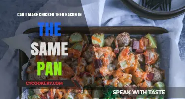 Chicken and Bacon: One Pan, Two Delicious Meals