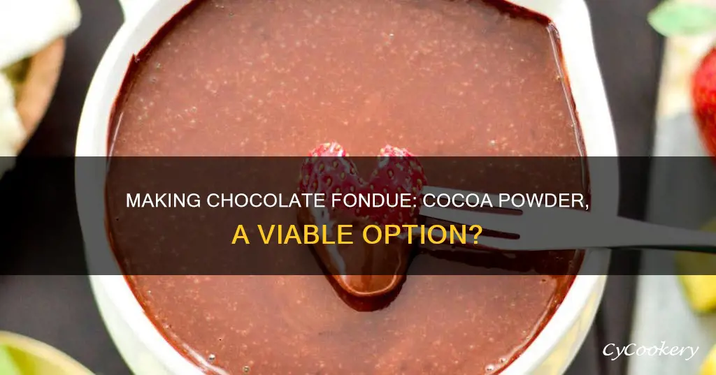 can i make chocolate fondue with cocoa powder