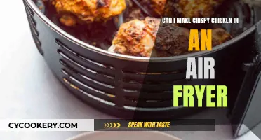 Air-Fryer Crispy Chicken: Is It Possible?