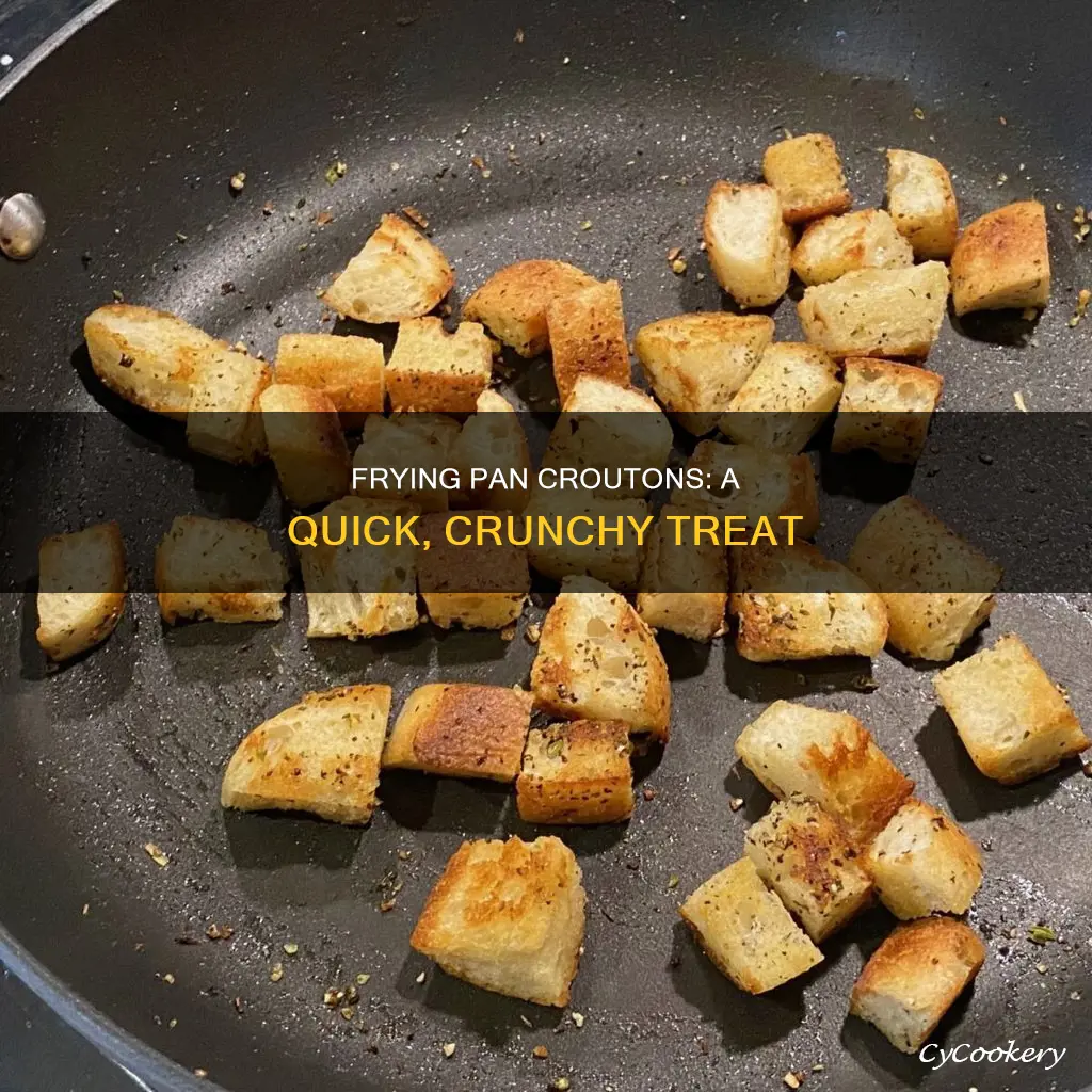 can I make croutons in a frying pan