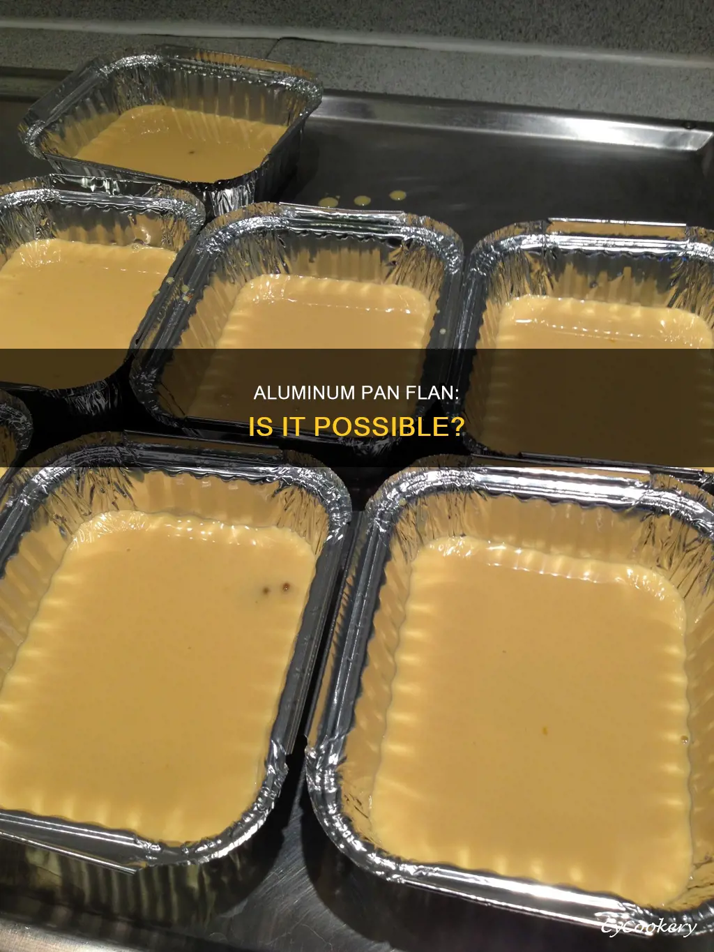 can I make flan in an aluminum pan