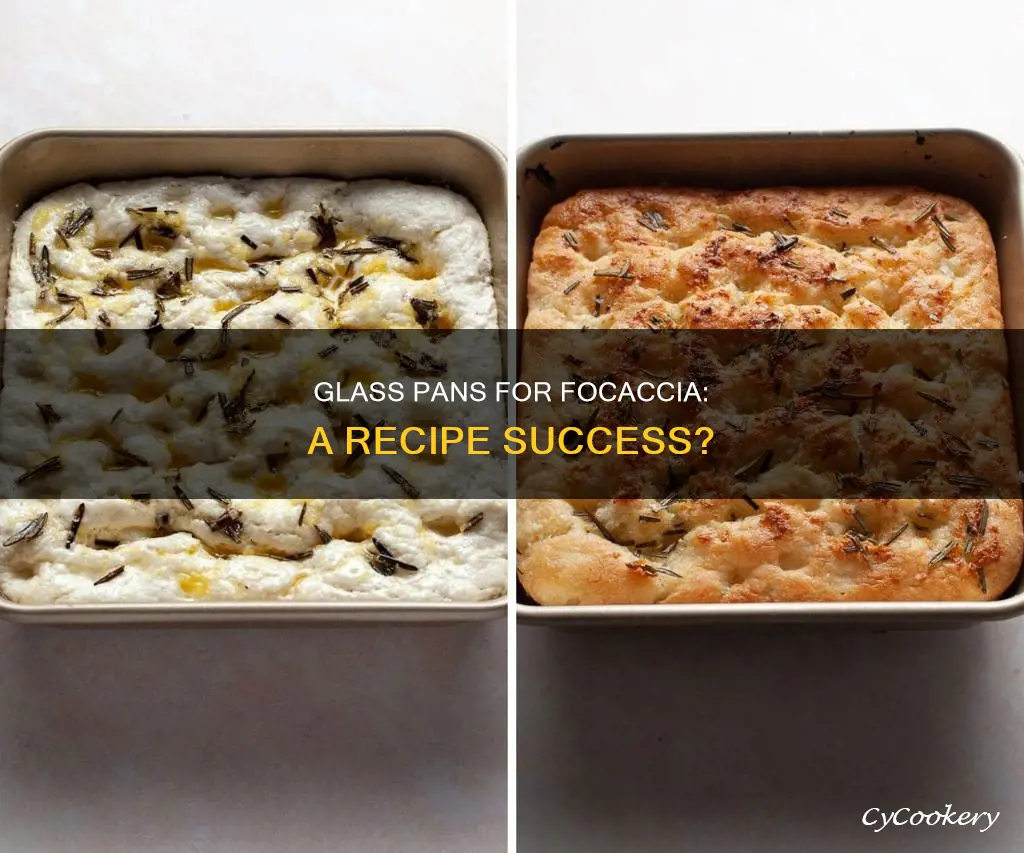 can I make focaccia in a glass pan