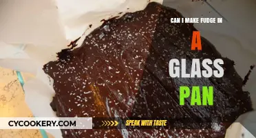 Glass Pan Fudge: Is It Possible?