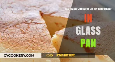 Glass Pan Japanese Cheesecake: A Jiggly Success?