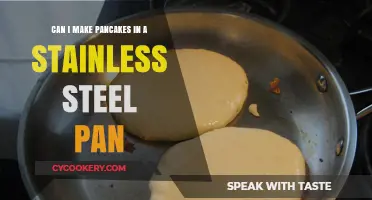 Stainless Steel Pans: Perfect for Pancakes?