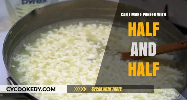 Making Paneer with Half and Half: Is It Possible?