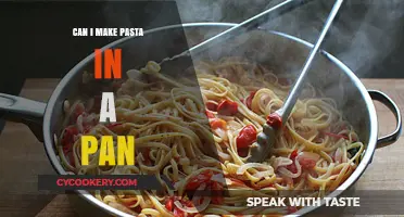 Making Pasta: Pan-Cooking for Perfect Results