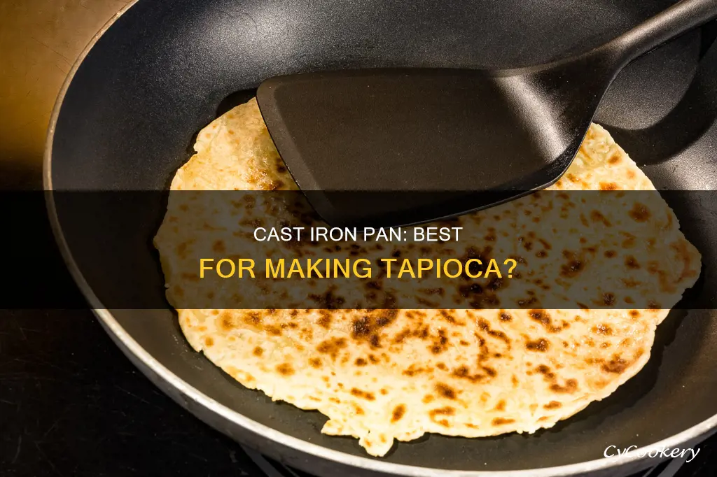 can I make tapioca in cast iron pan