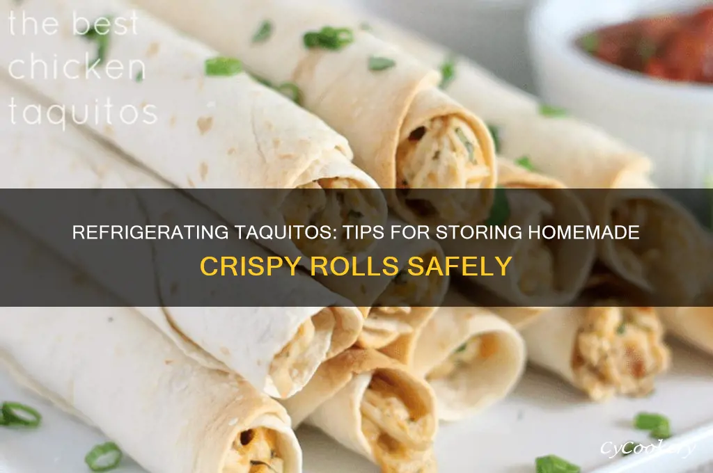 can i make taquitos and put them in the refrigerator