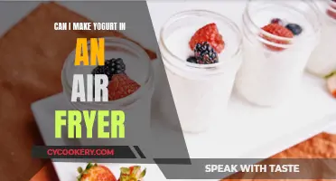 Making Yogurt in an Air Fryer: Is It Possible?