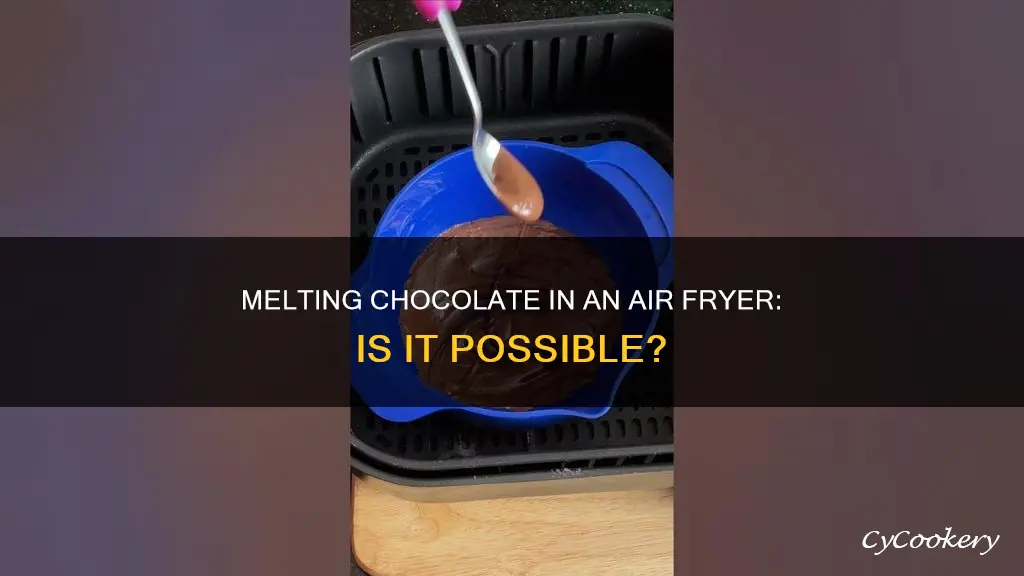 can i melt chocolate in air fryer