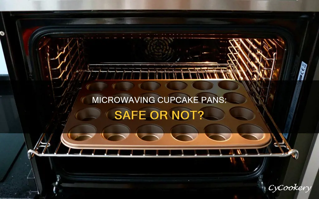 can I microwave a cupcake pan