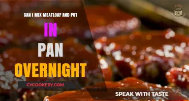 Meatloaf Mix: Can I Prep and Leave Overnight?