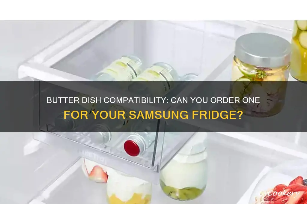 can i order a butter dish for my samsung refrigerator